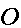 O
