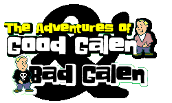 The Adventures of Good and Bad Galen
