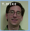 T. Mike