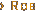Rob